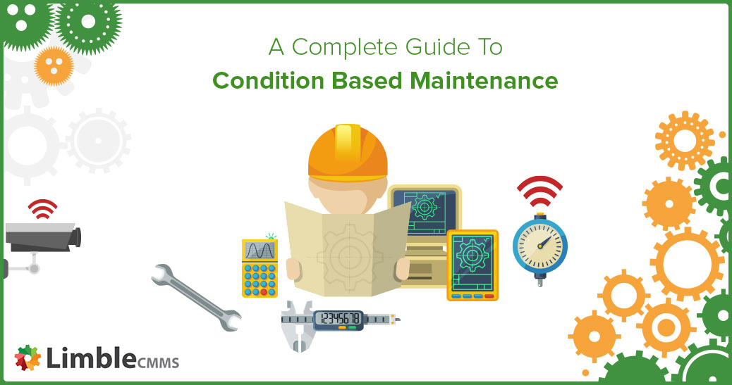 A Complete Guide To Condition Based Maintenance Cbm Limble Cmms