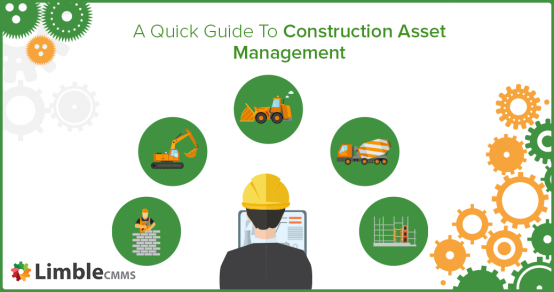 A Quick Guide To Construction Asset Management